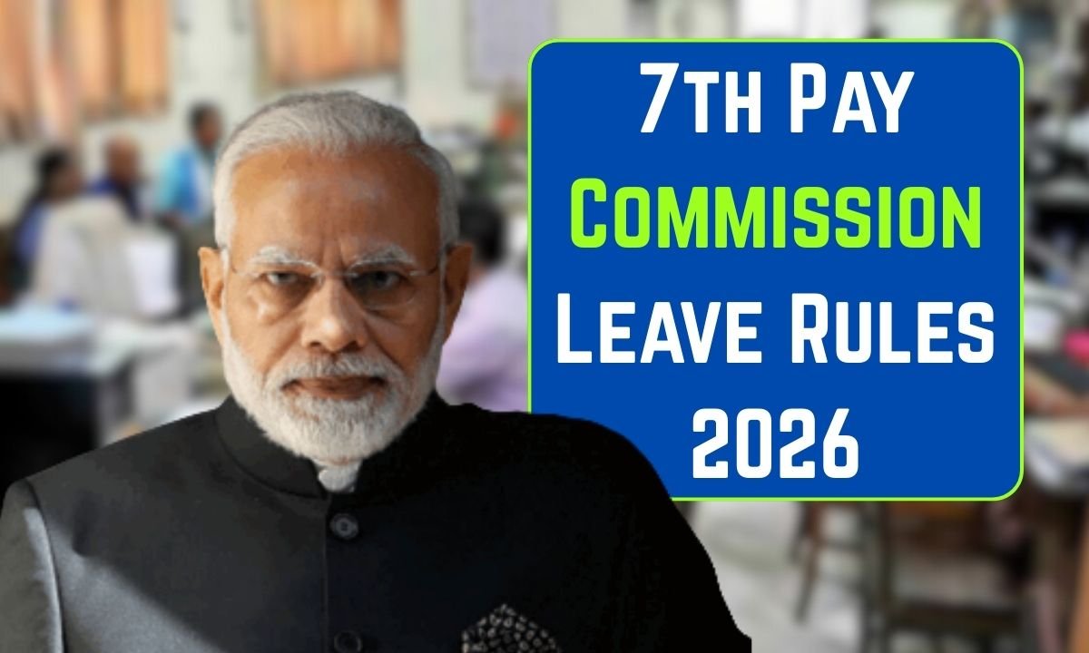 7th Pay Commission Leave Rules 2026